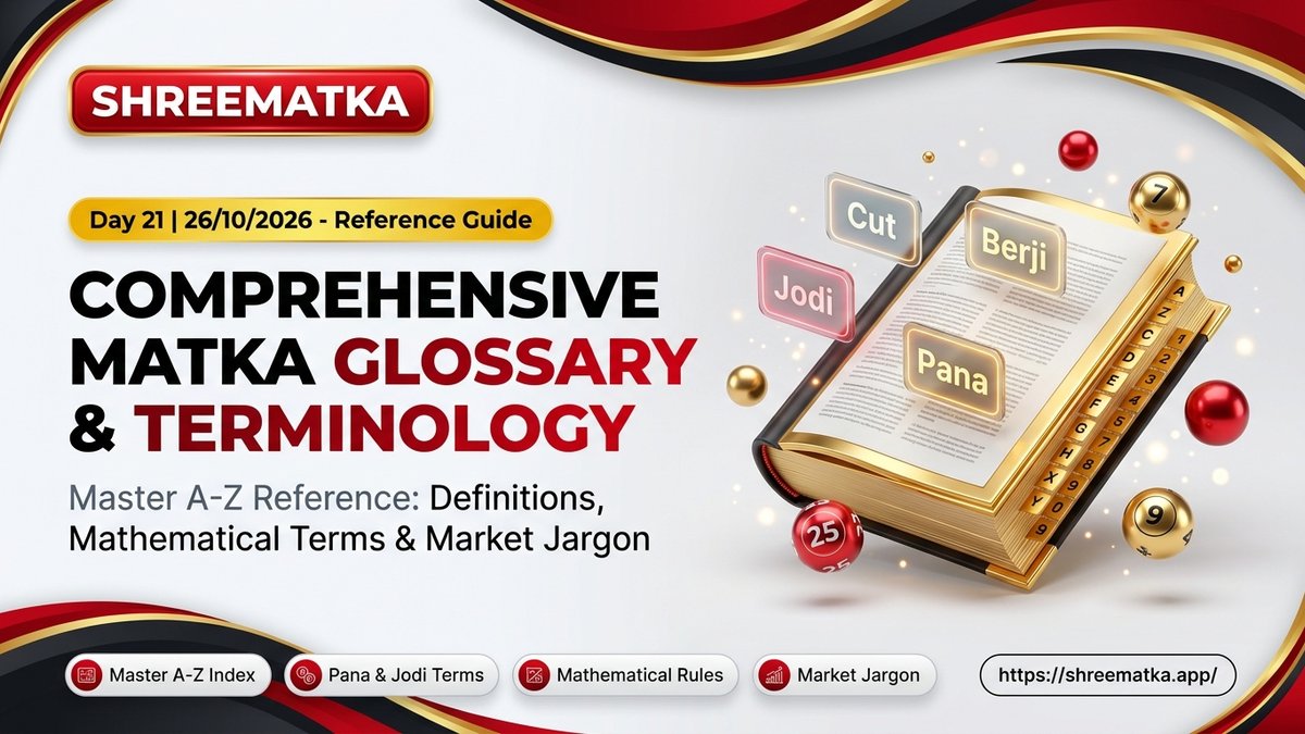 Comprehensive Matka Glossary & Terminology: The Definitive A-to-Z Reference Guide